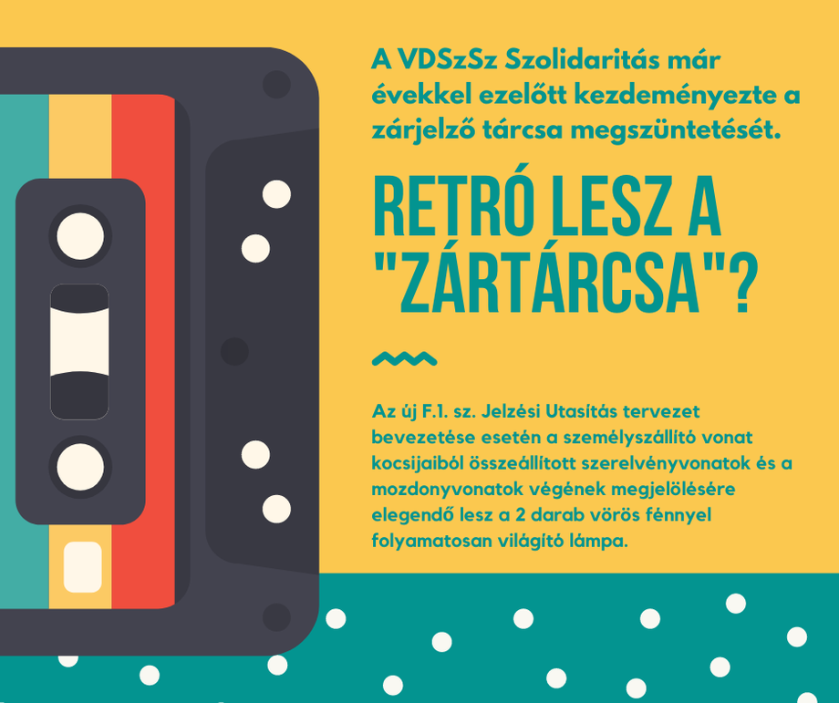 Búcsú a zárjelző tárcsától? Valóra válhat a VDSzSz Szolidaritás kezdeményezése!