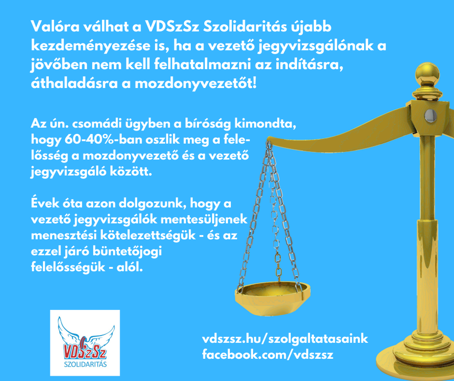Valóra válhat a VDSzSz Szolidaritás másik kezdeményezése is, ha a vjv-nek a jövőben nem kell felhatalmazni az indításra, áthaladásra a mozdonyvezetőt
