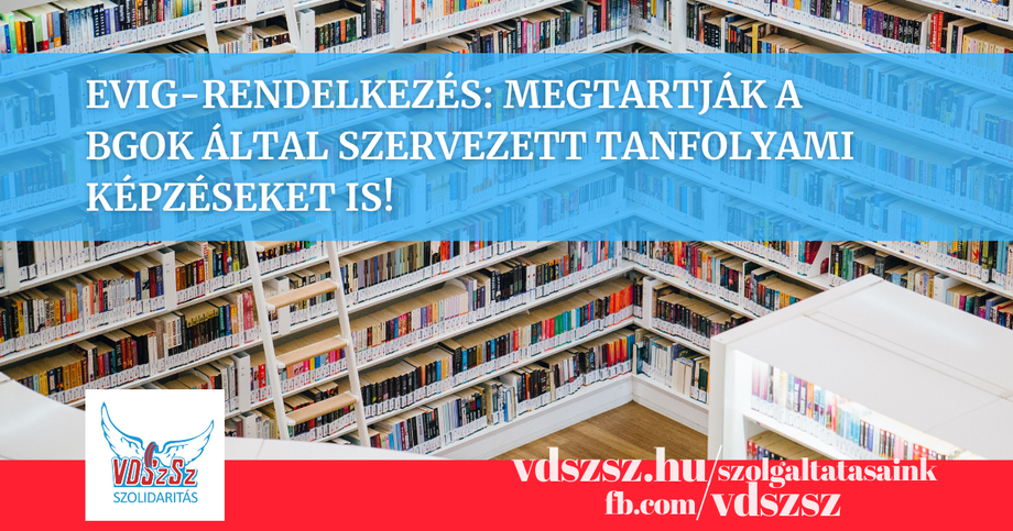 EVIG-rendelkezés: megtartják a BGOK által szervezett tanfolyami képzéseket is