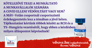 Kötelező lesz a COVID elleni védőoltás vagy sem? A MÁV-Volán csoportnál csoportszintű érdekegyeztetés lesz, tájékoztatást kértünk többek között az RCH és a TS-Hungaria vezetésétől is!