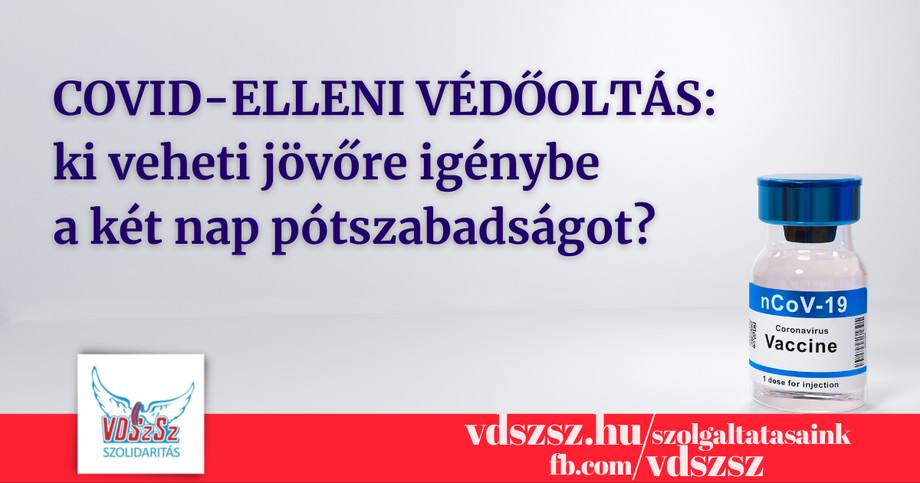 COVID-elleni védőoltás: ki veheti igénybe jövőre a két nap pótszabadságot?