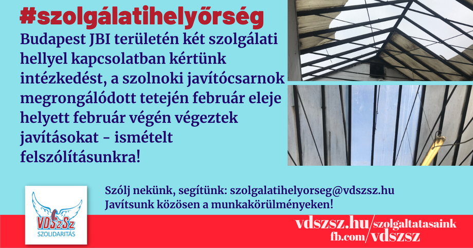 Budapest JBI területén két szolgálati hellyel kapcsolatban kértünk intézkedést, ebből a szolnoki javítócsarnok megrongálódott tetején végeztek javításokat!