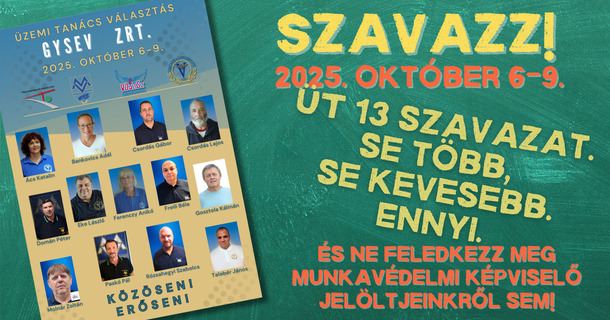 GySEV: támogassátok közös jelöltjeinket október 6-7-8-9-én az üzemi tanács- és munkavédelmi képviselő-választások során!
