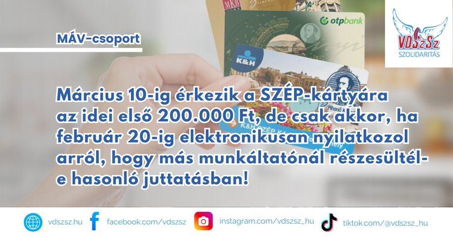 Március 10-ig érkezik a SZÉP-kártyára az idei első 200.000 Ft, de csak akkor, ha február 20-ig elektronikusan nyilatkozol arról, hogy más munkáltatónál részesültél-e SZÉP kártya juttatásban!