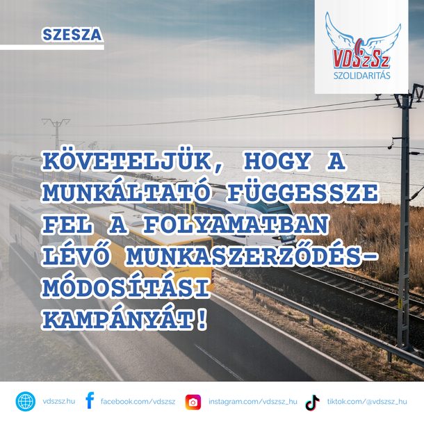 SZESZA: követeljük, hogy a munkáltató függessze fel a folyamatban lévő munkaszerződés-módosítási kampányát!