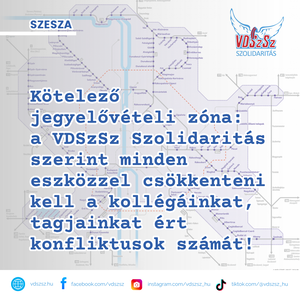 Kötelező jegyelővételi zóna: a VDSzSz Szolidaritás szerint minden eszközzel csökkenteni kell a kollégáinkat, tagjainkat ért konfliktusok számát!