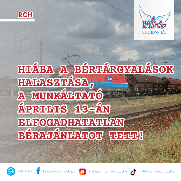 RCH: hiába a bértárgyalások halasztása, a munkáltató április 13-án elfogadhatatlan bérajánlatot tett