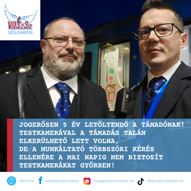 Jogerősen 5 év letöltendő börtönbüntetésre ítélte Pozsgai Alexander vjv-tagtársunk támadóját a bíróság! Alexander szerint testkamerával az atrocitás talán elkerülhető lett volna, de a munkáltató a mai napig nem biztosít testkamerákat!