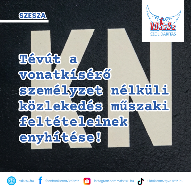 Tévút a vonatkísérő személyzet nélküli közlekedés műszaki feltételeinek enyhítése!