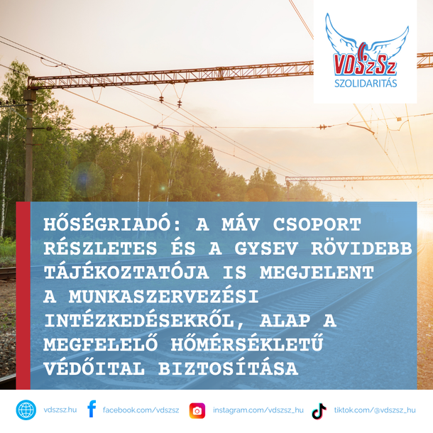 Hőségriadó: a MÁV csoport részletes és a GySEV rövidebb tájékoztatója is megjelent a munkaszervezési intézkedésekről, alap a megfelelő hőmérsékletű védőital biztosítása